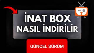 Bilgisayara İnat Box Nasıl İndirilir? 💻 PC & Android TV Kurulum (2026 Güncel Rehber) screenshot 4