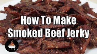 How To Make Smoked Beef Jerky At Home - BBQFOOD4U