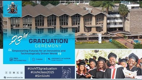 UNIVERSITY OF NAIROBI 73rd GRADUATION CEREMONY