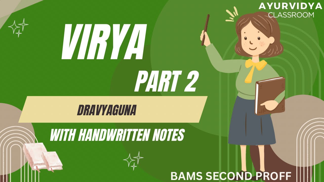 DRAVYAGUNA | VIRYA Part 2 | BAMS 2nd proff | AyurVidya Classroom