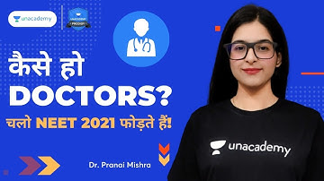 कैसे हो Doctors? | चलो NEET 2021 फोड़ते हैं | Dr. Pranali Mishra | Unacademy
