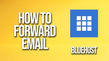 How To Forward Email Bluehost Tutorial