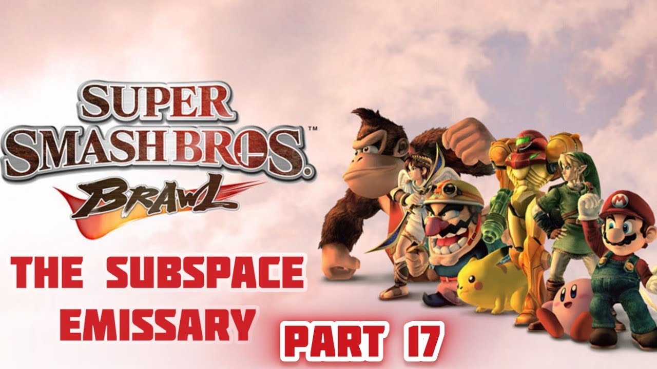 Part 17 Super Smash Bros. Brawl (Wii, 2008) The Subspace Emissary, part 17 ...
