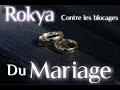 Rokya Contre Les Blocages Du Mariage Rokya Contre Les Blocages Du Mariage