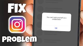 You Can't Add Yourself as a Collaborator Instagram Problem | Can't Tag Yourself on Insta