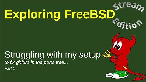 FreeBSD - Fixing a ports package that is in fallout (ghidra) - part 1
