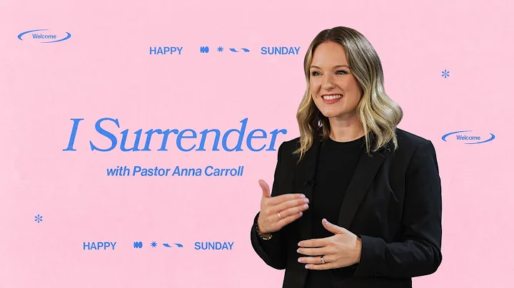 Surrendering to God | Anna Carroll | ARISE Church
