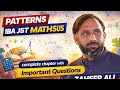 PATTERNS Complete Chapter | Most Important Questions | IBA JST Maths Syllabus | ZAHEER ALI OFFICIALS