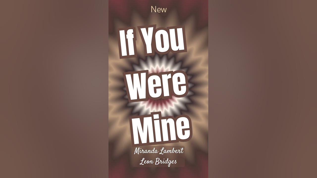 Miranda Lambert, Leon Bridges - If You Were Mine #shorts #newsong