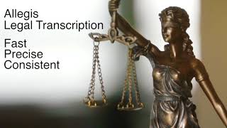 Allegis - Legal Transcription Services