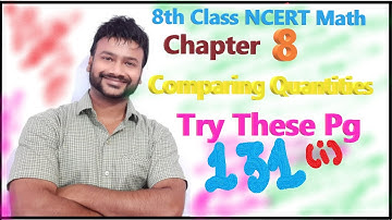 Pg 131(i)_Try These || Chapter 8 ||COMPARING QUANTITIES|| 8th Class|| NCERT|| #Subjects_Guru