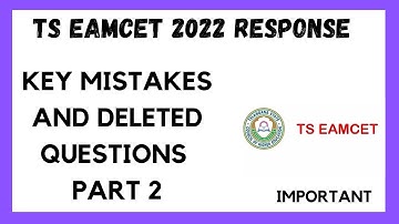 TS EAMCET 2022 ll TS EAMCET KEY MISTAKES AND DELETED QUESTIONS PART 2 ll