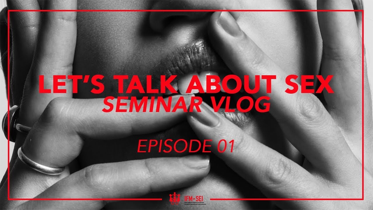 Let S Talk About Sex Episode 01 Ifm Vlog Youtube
