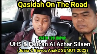 Qasidah  On The Road KASIH IBU BAPAK (UHS & Fauzan Al Azhar / Juara 2 BinVoc Anak2 SUMUT 2023)