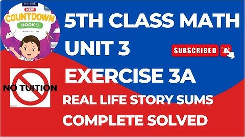 5 Class Math Unit 3 Exercise 3A Real Life Story Sums |Class 5 Math chapter 3 Ex 3A words problems