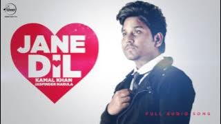 Jane Dil  ( Full Audio Song ) | Kamal Khan & Jaspinder Narula | Punjabi Audio Song | Speed Records