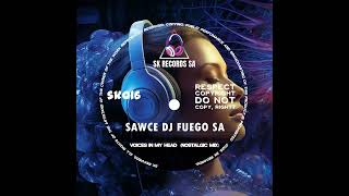 Sibusiso Ketile  Sawce Dj Fuego Sa voices In My Head nostalgic Mix