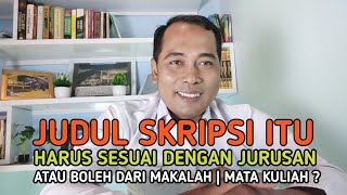 JUDUL SKRIPSI SESUAI JURUSAN ATAU DIAMBIL DARI MATA KULIAH | MAKALAH