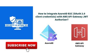 How to integrate AzureAD B2C with AWS API Gateway JWT Authorizer?