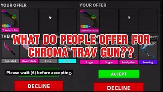 What do people offer for Chroma Travelers gun in Murder Mystery 2??