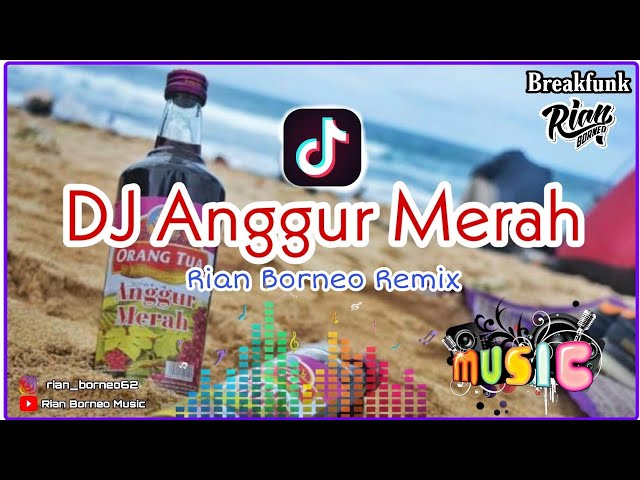 DJ ANGGUR MERAH BREAKFUNK REMIX 2021 - Meggy Z || (Rian Borneo Remix) class=