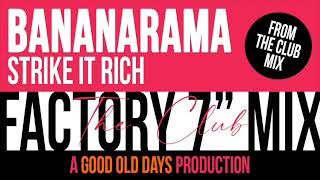 Bananarama - Strike It Rich (The Factory Club 7&quot; Mix)