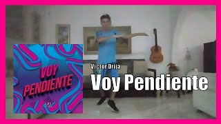 Victor Drija - "Voy Pendiente" (COVER DANCE) | Daniel Eduardo