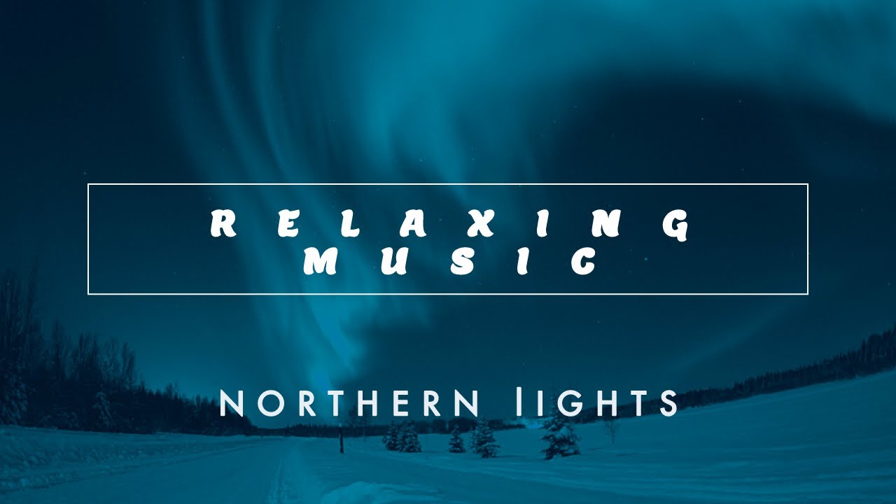 Relaxing Sleep Music | Northern Lights - YouTube