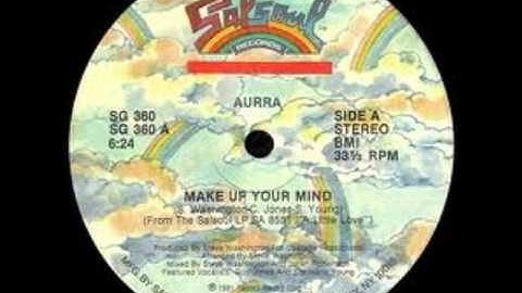 Aurra - Make Up Your Mind (Original 12