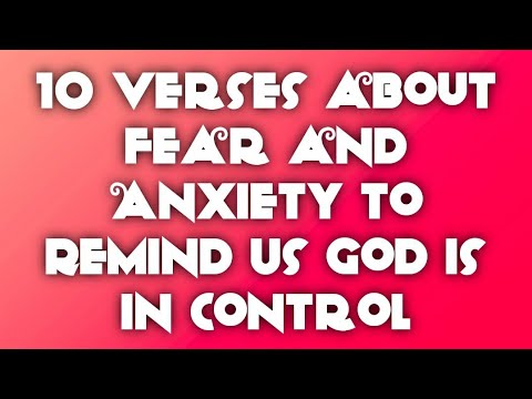 10 Verses about Fear and Anxiety to Remind Us God Is in Control - YouTube