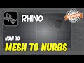 Rhino How To Mesh To Nurbs