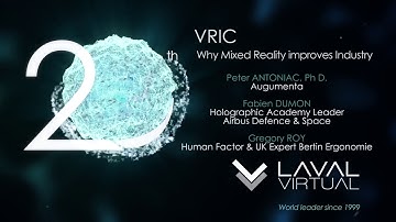 LAVAL VIRTUAL   VRIC 2018   Why Mixed Reality improves Industry