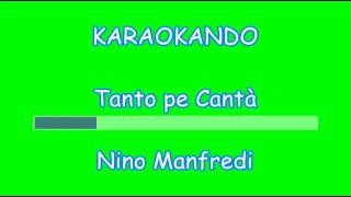 Karaoke Italiano - Tanto pe Cantà - Nino Manfredi ( Testo ) chords