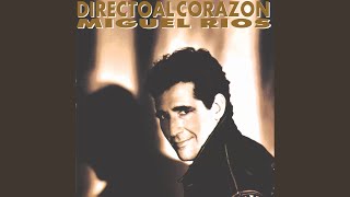 Video voorbeeld van "Miguel Ríos - Directo Al Corazón (Remastered 2005)"