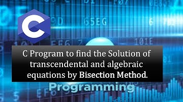 Bisection Method in C Programming Language