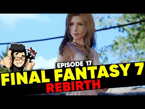 FINAL FANTASY 7 REBIRTH 4K PS5 - EPISODE 17