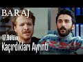 Kaçırdıkları ayrıntı - Baraj 17. Bölüm