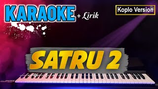 SATRU 2 ( KARAOKE ) Dangdut Koplo | Bass Auto Glerr