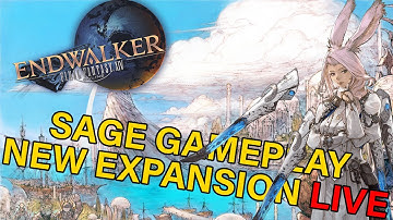 SAGE Gameplay & New Expansion LIVE | FFXIV Endwalker