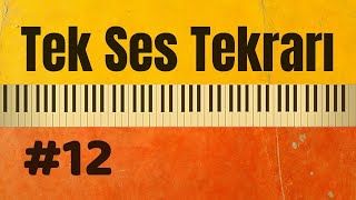 Tek Ses Tekrarı #12 (Müzik Yetenek Sınavlarına Hazırlık) Tek Ses Çalışması