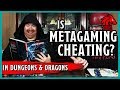 Metagaming in D&D - Is It Cheating?