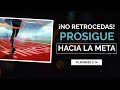 ¡NO RETROCEDAS! Prosigue hacia la meta🏃🏻‍♂️🎯