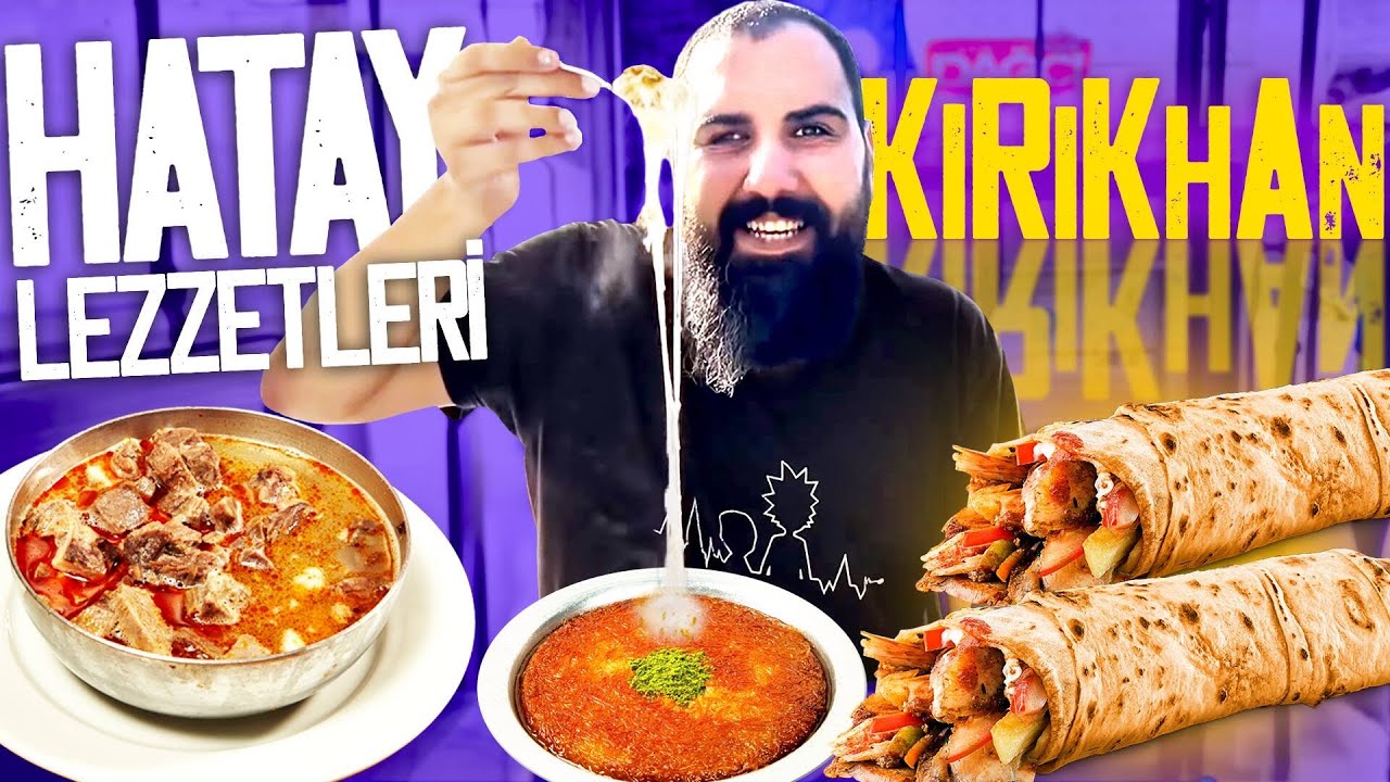 HATAY’DA NE YENİR ?!! KIRIKHAN LEZZETLERİ !!