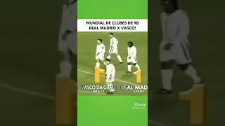 Vasco e Real Madrid esse foi o maior Mundial de Clubes do Mundo#vasco#realmadrid#mundialdeclubes#