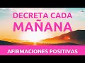 DECRETOS de la MAÑANA🌞 | AFIRMACIONES POSITIVAS para EMPEZAR el DIA | Motivacion Online