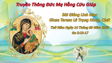 Bài Giảng Linh mục Giuse Terêsa Lê Trọng Hùng, C.Ss.R. Ga 3:13-17