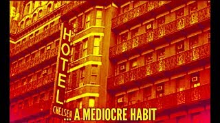 卍...a mediocre habit Chelsea Hotel #3