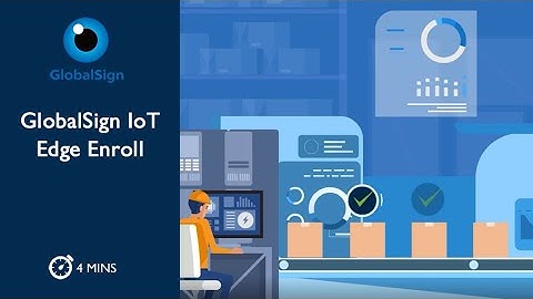 GlobalSign IoT Edge Enroll