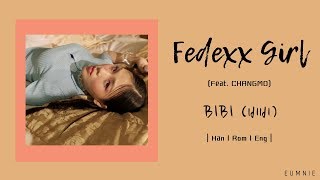 BIBI(비비) - Fedexx Girl (ft. CHANGMO) | Lyrics Video | 가사 | Han l Rom l Eng | eumnie
