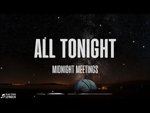All Tonight (LYRICS) - Midnight Meetings - From The Film Exes Baggage